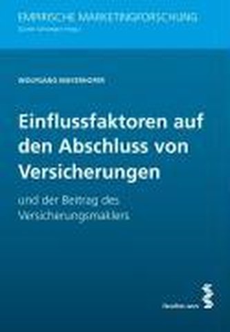 Einflussfaktoren auf den Abschluss von Versicherungen