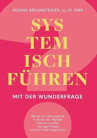 Systemisch führen mit der Wunderfrage
