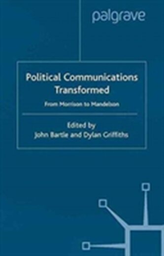 Political Communications Transformed