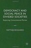 Democracy and Social Peace in Divided Societies