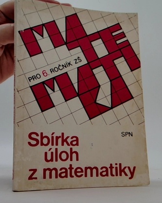 Sbírka úloh z matematiky pro 6. ročník ZŠ