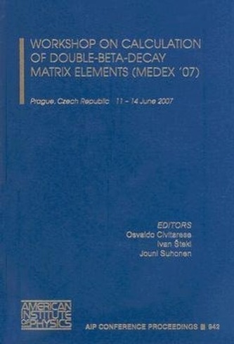 Workshop on Calculation of Double-Beta-Decay Matrix Elements (Medex'07