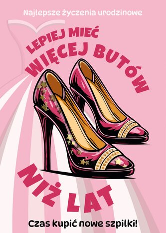 Karnet KF urodziny LEPIEJ MIEĆ WIĘCEJ BUTÓW NIŻ LAT