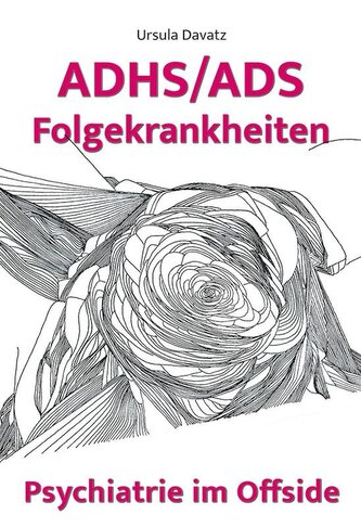 ADHS/ADS Folgekrankheiten ADHS/ADS Folgekrankheiten