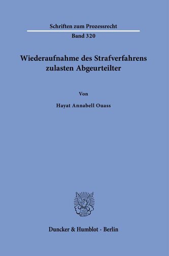 Wiederaufnahme des Strafverfahrens zulasten Abgeurteilter