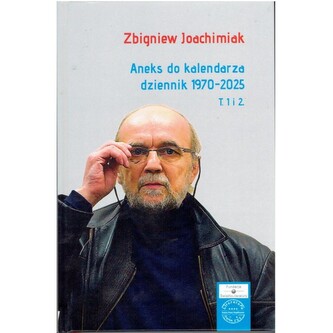 Aneks do kalendarza, dziennik 1970-2025, t. 1 i 2 Aneks do kalendarza, dziennik 1970-2025, t. 1 i 2