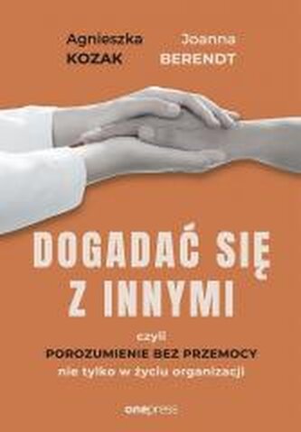 Dogadać się z innymi, czyli Porozumienie bez.. Dogadać się z innymi, czyli Porozumienie bez..