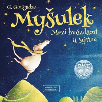 Myšulek - Mezi hvězdami a sýrem Myšulek - Mezi hvězdami a sýrem