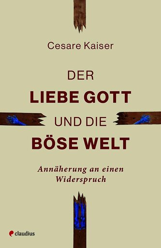 Der liebe Gott und die böse Welt