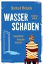 Wasserschaden - Hausmeister Penzkofer ermittelt