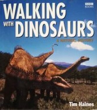 Walking with the Dinosaurs A Natural History