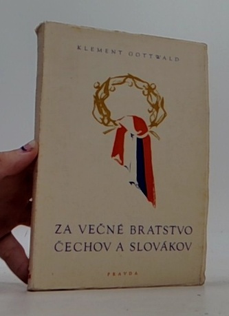 Za večné bratrstvo Čechov a Slovákov