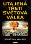 Utajená třetí světová válka