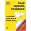 Skąd się biorą innowacje i dlaczego rozkwitają w wolności