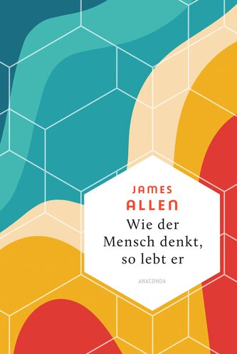 Wie der Mensch denkt, so lebt er Wie der Mensch denkt, so lebt er