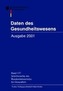 Daten des Gesundheitswesens. Ausgabe 2001