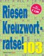 Riesen-Kreuzworträtsel 103 (5 Exemplare à 3,99 EUR)
