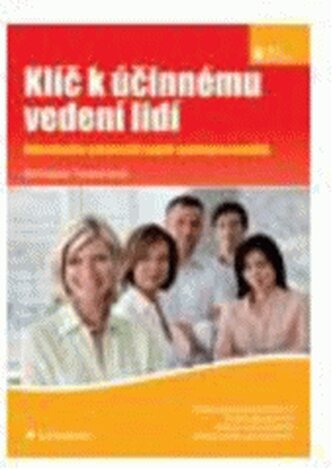 Klíč k účinnému vedení lidí odemkněte potenciál svých spolupraco
