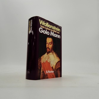 Wallenstein Sein Leben Erzählt von Golo Mann