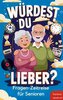 Würdest du lieber? - Die Fragen-Zeitreise von der Kindheit bis ins Erwachsenenalter