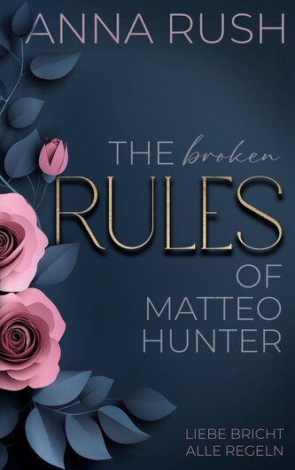 The broken Rules of Matteo Hunter