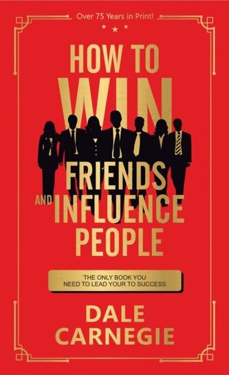 How to Win Friends and Influence People