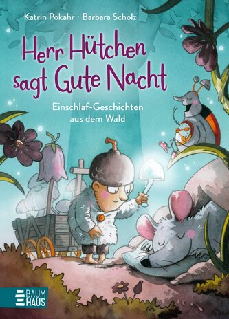 Herr Hütchen sagt Gute Nacht - Einschlaf-Geschichten aus dem Wald (Band 1) Herr Hütchen sagt Gute Nacht - Einschlaf-Geschichten aus dem Wald (Band 1)