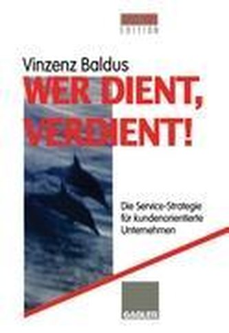 Wer dient, verdient!