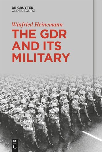 The GDR and Its Military The GDR and Its Military