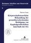 Körperschaftsteuerliche Behandlung der grenzüberschreitenden Betätigung von Kapitalgesellschaften innerhalb der EG
