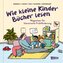 Wie kleine Kinder Bücher lesen