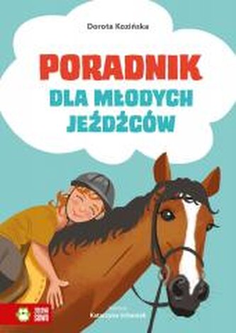 Poradnik dla młodych jeźdźców Poradnik dla młodych jeźdźców