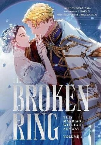Broken Ring: This Marriage Will Fail Anyway, Volume 1 Broken Ring: This Marriage Will Fail Anyway, Volume 1