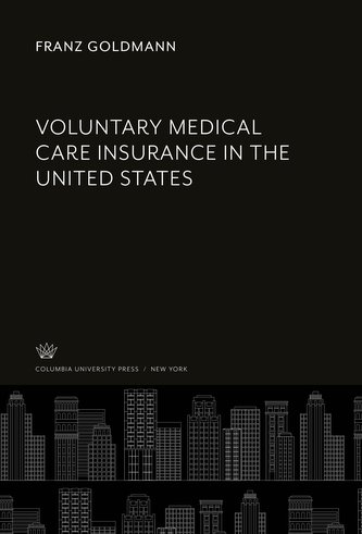 Voluntary Medical Care Insurance in the United States