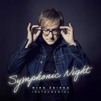 Miro Zbirka: Symphonic Night Miro Zbirka: Symphonic Night