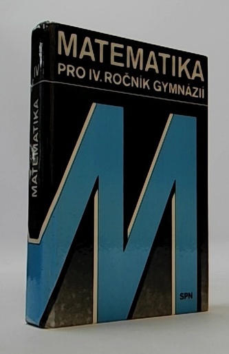 Matematika pro IV. ročník gymnázií