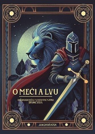 O meči a lvu - Dobrodružství statečného Bruncvíka