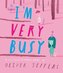 I´m Very Busy