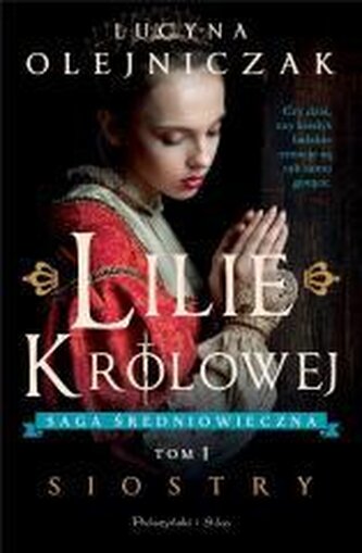 Siostry. Lilie królowej. Tom 1 (Duże Litery)