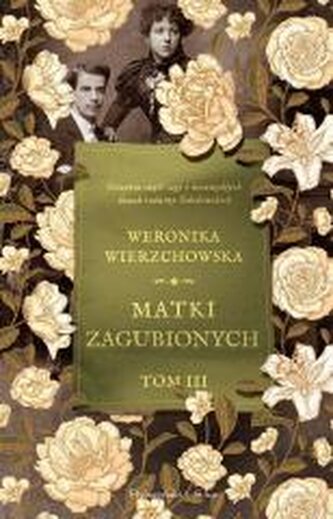Matki zagubionych. Rodzina Sobolewskich. Tom 3 (Duże Litery)