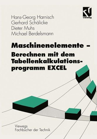 Maschinenelemente - Berechnen mit dem Tabellenkalkulationsprogramm EXCEL