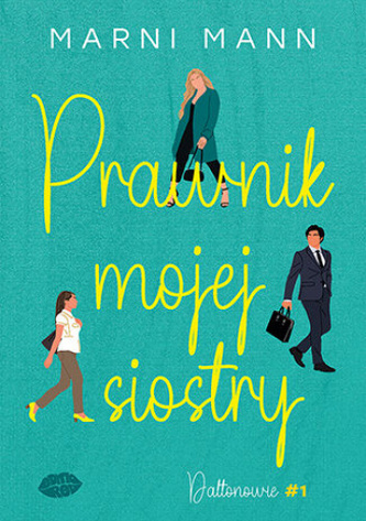 Prawnik mojej siostry. Daltonowie. Tom 1