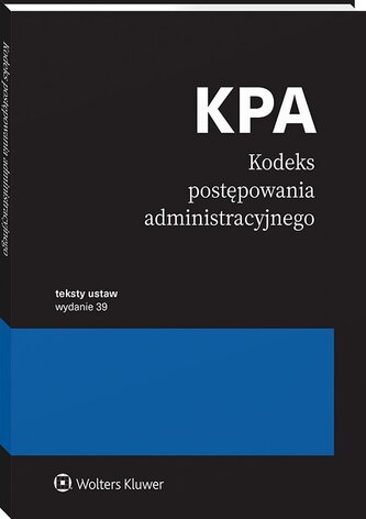 Kodeks postępowania administracyjnego. Przepisy. Teksty Ustaw