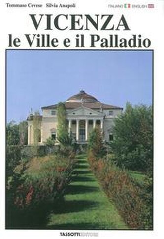 Vicenza. Le ville e il Palladio. Ediz. italiana e inglese