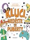 Kluci, neděste se puberty