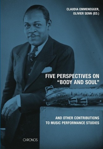Five perspectives on \"Body and Soul\" and other contributions to music performance research