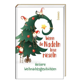 Wenn die Nadeln leise rieseln Wenn die Nadeln leise rieseln