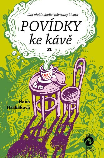 Povídky ke kávě XI. aneb Jak přežít sladké nástrahy života Povídky ke kávě XI. aneb Jak přežít sladké nástrahy života
