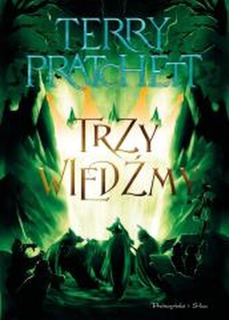 Trzy wiedźmy. Świat Dysku. Tom 6