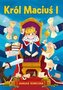 Nowa klasyka bez opracowania. Król Maciuś